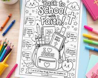 May include: A black and white coloring page titled Back to School with Faith featuring a backpack labeled I Love Jesus, a Bible, school supplies, and the Bible verse Philippians 4:13. The page includes illustrations of clouds, stars, and an apple.