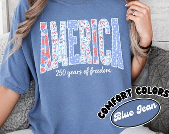 Floral America Comfort Colors Shirt, 4th Of July Shirt, Patriotic USA Shirt, Independence Day Shirt, USA 250th Anniversary Shirt