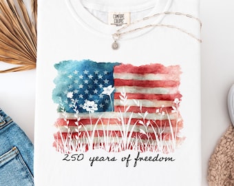 250 Years of Freedom Shirt, Floral American Flag Shirt, Patriotic USA Shirt, Comfort Colors 4th of July Shirt, 250 America Anniversary Shirt