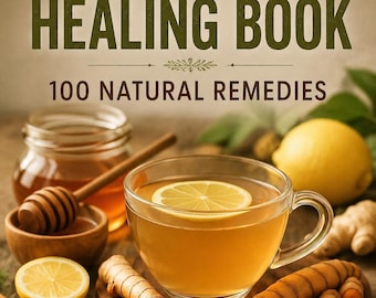 Granny’s Secrets: 100 Natural Remedies , Homemade , Herbal & DIY Wellness Ebook , Natural Healing PDF