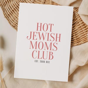 EST. 2000 BCE - The Hot Jewish Moms Club Greeting Card | Funny Jewish Gifts