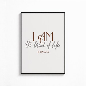 «Yo soy el pan de vida» Juan 6:35 Versículo bíblico Arte de pared, Impresión de escritura cristiana, Cita inspiradora de fe Descarga digital