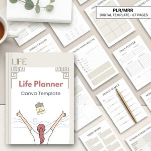 May include: A Life Planner Canva Template with 67 pages is displayed, surrounded by various planner pages. The cover features the title in a stylish font, with an illustration of a person with arms raised. The pages include sections for workouts, daily planning, and goal setting.