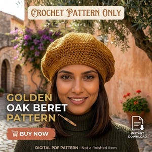 May include: A woman wearing a golden oak beret. The image includes the text "CROCHET PATTERN ONLY", "GOLDEN OAK BERET PATTERN", "BUY NOW", and "INSTANT DOWNLOAD". The image is a digital PDF pattern, not a finished item.