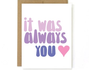 Carte d'anniversaire « c'était toujours vous » Carte d'amour, carte pour petit ami, carte pour mari, carte de Saint-Valentin, carte d'amour drôle