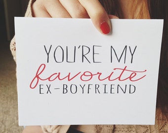 Break-up Card | You're my Favorite Ex- Boyfriend| Greeting Card | Boyfriend Card | Divorce Card | Valentine For Ex