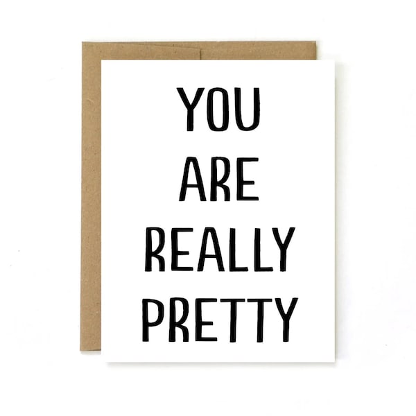 I like you Cards " You are really pretty" Greeting Card. Romantic Card. Anniversary Card.