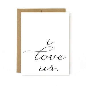 Anniversary Card. I love us. Greeting card. Blank Card. Black and white. Stationary.