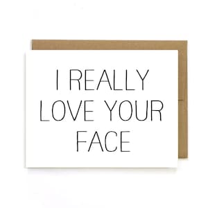 Carte d'amour "J'aime vraiment ton visage" Carte de vœux. Je t'aime Carte.
