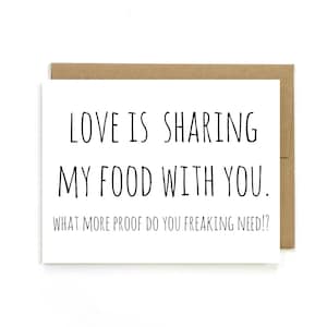 Carte d’amour drôle, Partager de la nourriture signifie que je t’aime, Preuve que je t’aime, Carte pour le meilleur ami, Carte de relation drôle