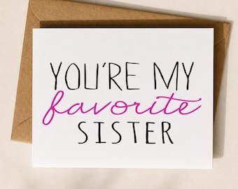 Du bist meine Lieblingsschwester Karte, lustige Schwester Karte, Geburtstagskarte für Schwester, süße Schwester Grußkarte, Schwester Liebeskarte