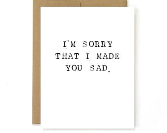 I'm Sorry Card, I'm Sorry that I made you sad, Sorry Card,