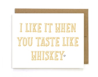 Funny Love Card " Whiskey Card " Whiskey lovers, Card for him, Card Husband Or boyfriend Or girlfriend