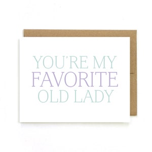 Carte d’anniversaire drôle | Joyeux anniversaire vieille dame | Tu es mon préféré | Vieille Dame | Carte d'anniversaire | Carte de dame d’anniversaire | humoristique | Carte drôle