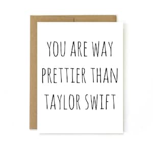 Carte d'ami drôle, Carte pour Bestie, Taylor Swift, carte pour meilleur ami, Carte chienne, tu es si jolie