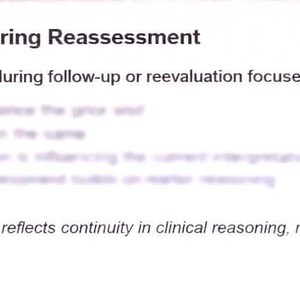 May include: A white document with the title "What to Capture During Reassessment" in black text. The document lists bullet points and a concluding statement about clinical reasoning.