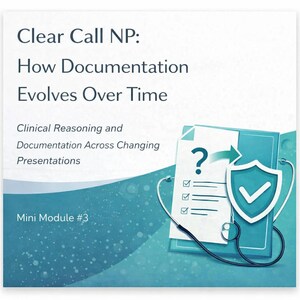 May include: A teal and white graphic with the text "Clear Call NP: How Documentation Evolves Over Time." A stethoscope, checklist, and shield icon are also featured. The image is for a medical presentation.