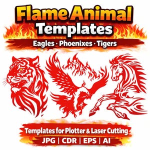 Puede incluir: Plantillas de animales de llama roja para plotter y corte láser. La imagen presenta un diseño de tigre, águila y caballo. El texto incluye "Flame Animal Templates" y "Eagles, Phoenixes, Tigers". Formatos de archivo: JPG, CDR, EPS y AI.