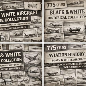 May include: A collection of vintage aviation images, featuring black and white photographs of various aircraft. The collection includes the text "775 FILES" and "BLACK & WHITE AIRCRAFT IMAGE COLLECTION". The images are labeled "Real Planes" and "High-Resolution JPEG Files".