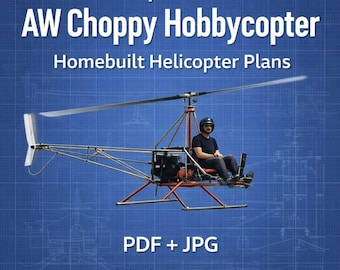 Helicopter Plans - ,,AW Choppy,, Helicopter – Homebuilt Helicopter Plans- PDF,JPG Digital Download.