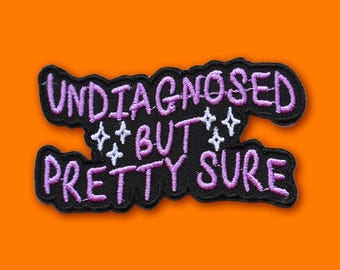Niet gediagnosticeerd, maar vrij zeker geborduurde patch • Grappige herkenbare neurodivergente patch • Opstrijk- of naaipatch Cadeau ADHD Neuro Spicy