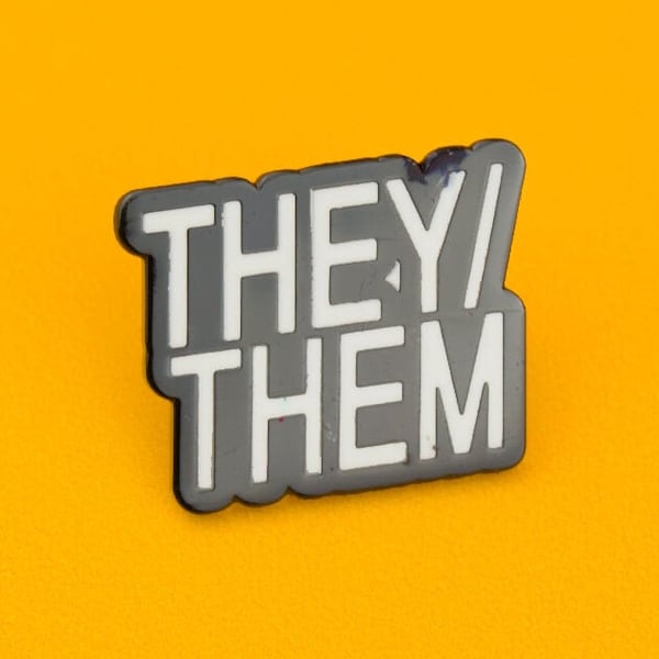 They/ Them Pin Badge | Hard Enamel Nickel-Free Brooch | Pronouns Pride Queer Equality