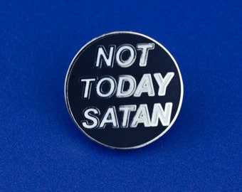 Not Today Satan  Pin Badge / Hard Enamel Nickel-Free Brooch / Bianca Del Rio RuPaul's Drag Race Trans LGBT Queer