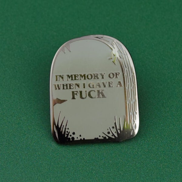 In Memory of When I Gave a Fuck Pin Badge | Hard Enamel Nickel-Free Brooch | Goth Halloween Horror Tombstone Grave Occult Death