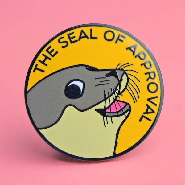 The Seal of Approval Enamel Pin Badge | Hard Enamel Nickel-Free Brooch | Cute Animal Lover Meme Positivity PMA Wholesome Pun