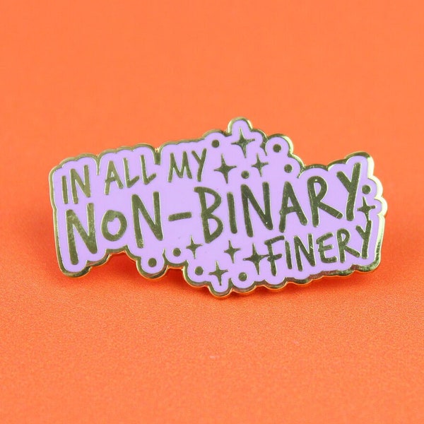 In All My Non-binary Finery Enamel Pin Badge / Hard Enamel Nickel-Free Brooch / LGBT Queer Sparkle Flag Trans Equality Gender
