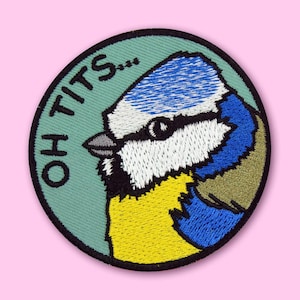 Oh tieten geborduurde patch • Grappig vloekend tuinvogelcadeau • Schattige pimpelmees-strijker of naaipatch voor natuurliefhebbers en Twitchers