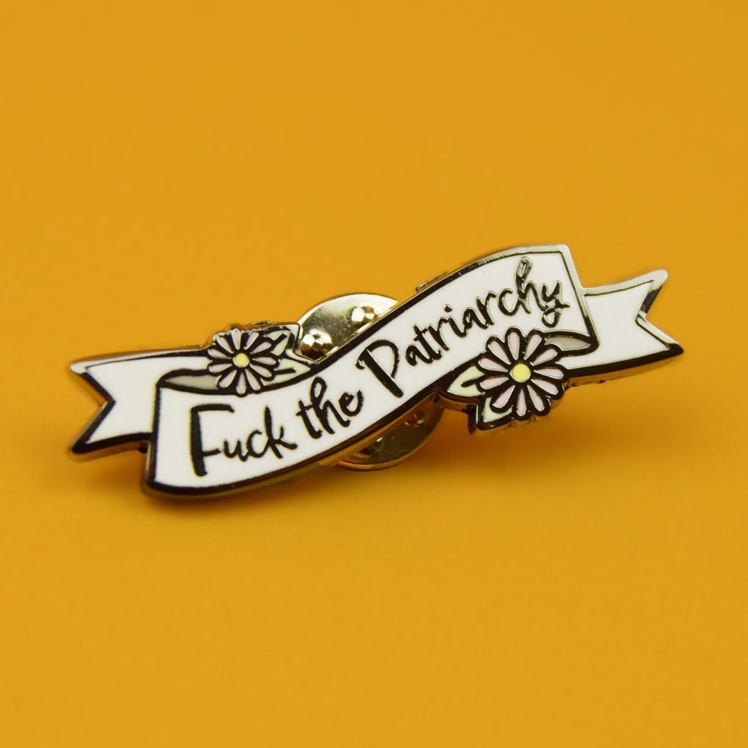 Fuck The Patriarchy Enamel Pin | Hard Enamel Nickel-Free Brooch | Feminist Riot Grrrl Badge