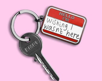Hello I'm Wishing I Wasn't Here Keyring • Funny Introvert Social Anxiety Badge • Humorous Gift Keychain For Friend UK Awkward Anti-social