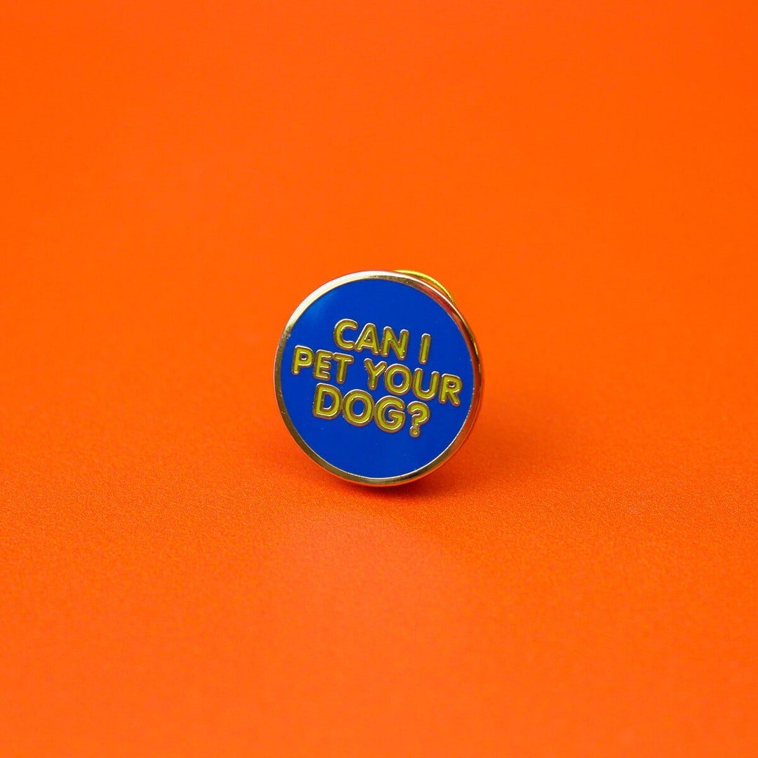 Can I Pet Your Dog Pin Badge / Hard Enamel Nickelfree Brooch Etsy UK