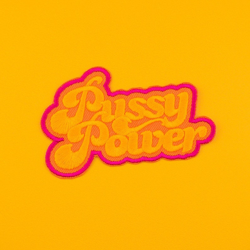 Pussy Power Embroidered Patch / Vegan Adhesive / 70's Retro Feminist Girl Gang Girl Power Vintage Iron or Sew On Patches 