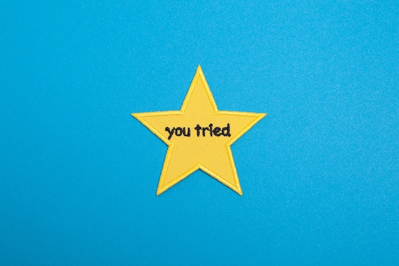 You Tried Star Embroidered Patch / Vegan Adhesive / Funny Meme - Etsy You Tried Star Embroidered Patch / Vegan Adhesive / Funny Meme - Etsy