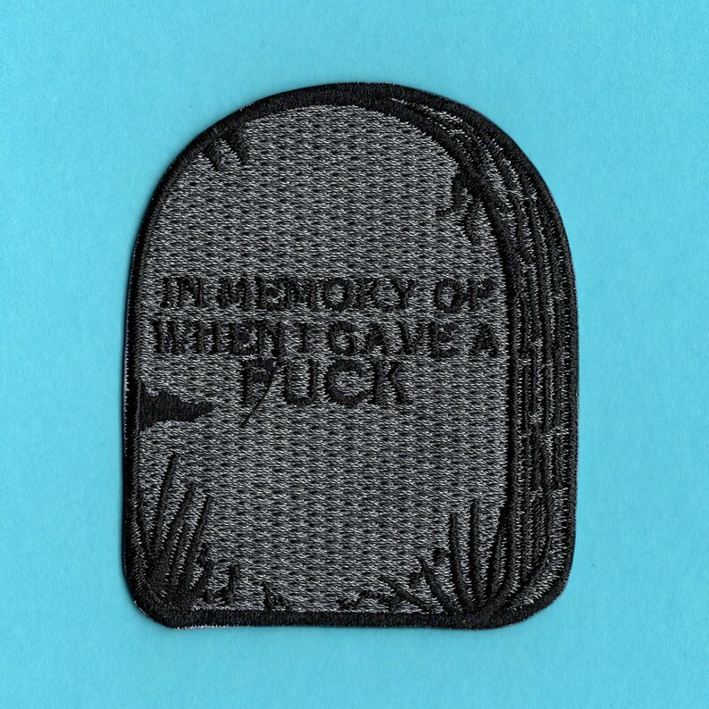 In Memory of When I Gave a Fuck Patch • Funny Tombstone Badge • Emo Goth Iron-On Patch • Horror Inspired Gift • Sarcastic Patch image 4
