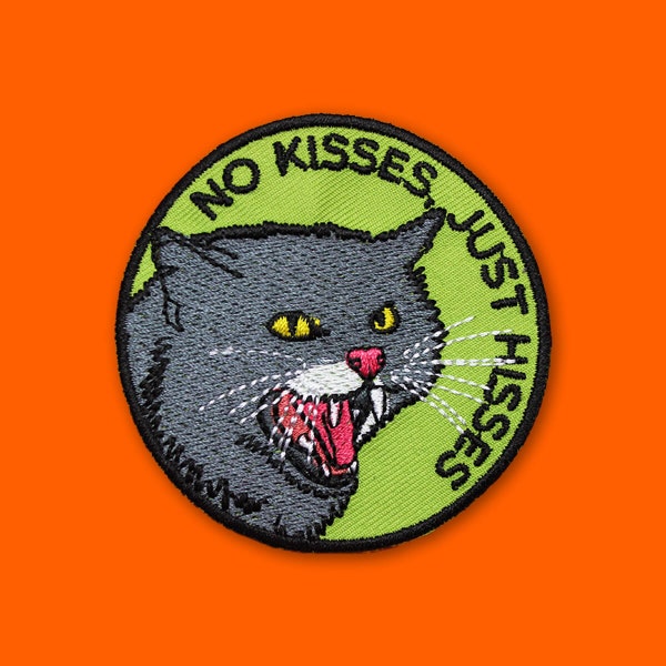 No Kisses, Just Hisses Patch | Vegan Adhesive - Iron or Sew On Patches | Gift Cute Funny Cat Lover Angry Cat Sassy
