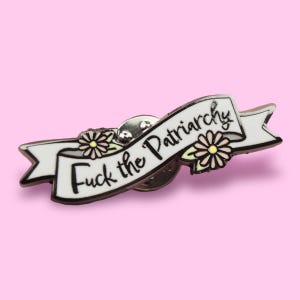 Fuck The Patriarchy Enamel Pin