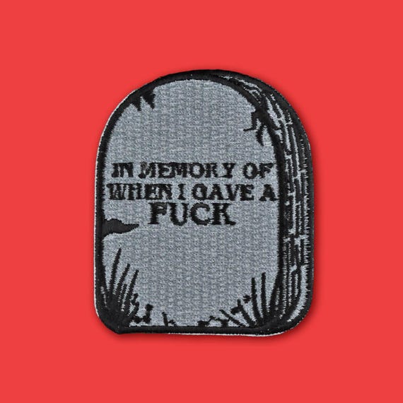 In Memory of When I Gave a Fuck Patch • Funny Tombstone Badge • Emo Goth Iron-On Patch • Horror Inspired Gift • Sarcastic Patch