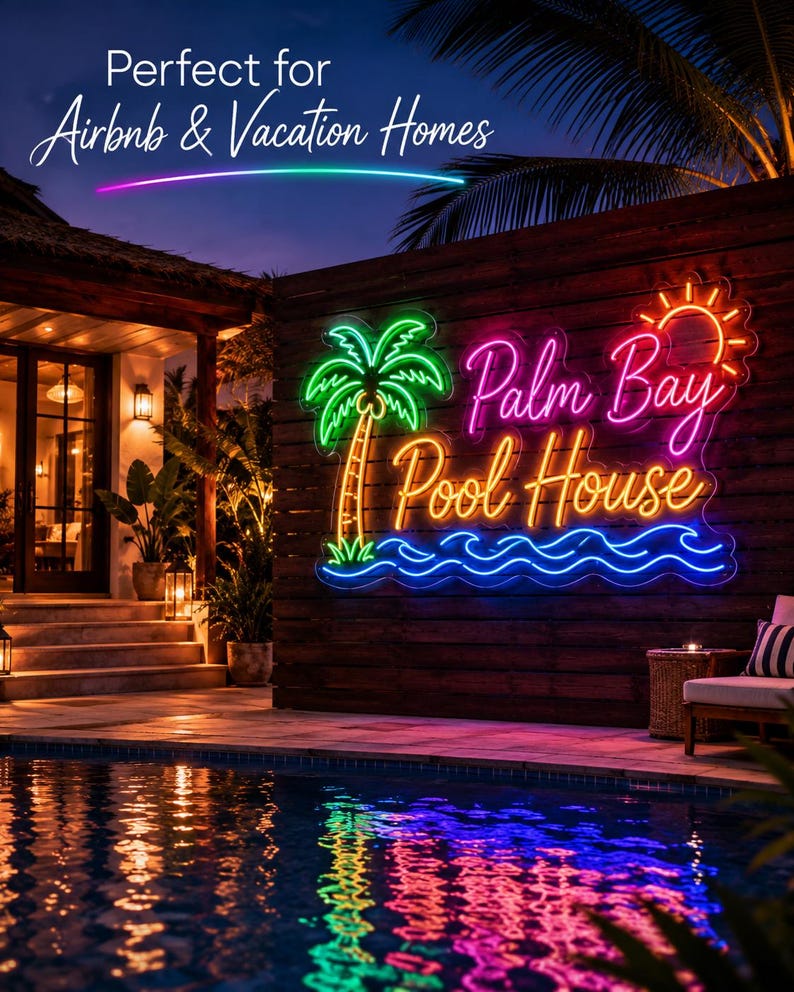 May include: A neon sign mounted on a wooden wall featuring the text Palm Bay Pool House in pink and orange script. The sign includes a green palm tree, an orange sun, and blue waves. Above the sign, the text reads Perfect for Airbnb & Vacation Homes.