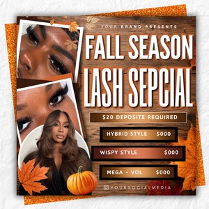 May include: A promotional flyer featuring the text FALL SEASON LASH SEPCIAL, $20 DEPOSITE REQUIRED, HYBRID STYLE, WISPY STYLE, and MEGA - VOL. The design includes photos of eyes with long lashes, a person with brown hair, and orange autumn leaves.