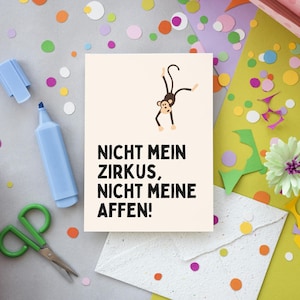 Nicht mein Zirkus, nicht meine Affen Postkarte • Humorvolle Karte • Gelassenheit im Alltag
