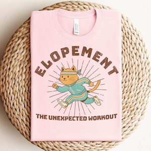 Elopement The Unexpected Workout Shirt, Funny Wedding Elopement T-shirt, Runaway Bride Groom Humor Tee, Cat Running Graphic Top, Bride Gift