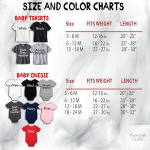 May include: Size and color chart for baby t-shirts and onesies. The chart displays size, fit weight, and length in inches. T-shirt colors include white, black, dark grey heather, and athletic heather. Onesie colors include white, black, athletic heather, dark grey heather, navy, pink, and red.