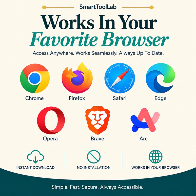 May include: A graphic featuring the text SmartToolLab, Works In Your Favorite Browser, Access Anywhere. Works Seamlessly. Always Up To Date. It displays icons for Chrome, Firefox, Safari, Edge, Opera, Brave, and Arc, plus Instant Download, No Installation, and Works In Your Browser icons.