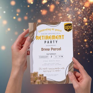 May include: A retirement party invitation with the UPS logo, celebrating 40 years. The invitation is white with brown and gold accents, and features the name "Drew Parcel" and event details.