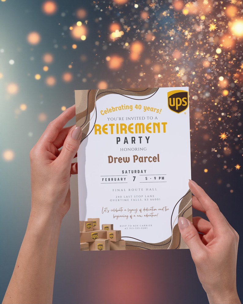 May include: A retirement party invitation with the UPS logo, celebrating 40 years. The invitation is white with brown and gold accents, and features the name "Drew Parcel" and event details.