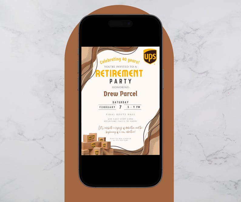 May include: A smartphone displays a retirement party invitation. The invitation, in gold and brown, celebrates 40 years and honors Drew Parcel. The UPS logo is visible. The event is scheduled for Saturday, February 7th, from 5-9 PM.