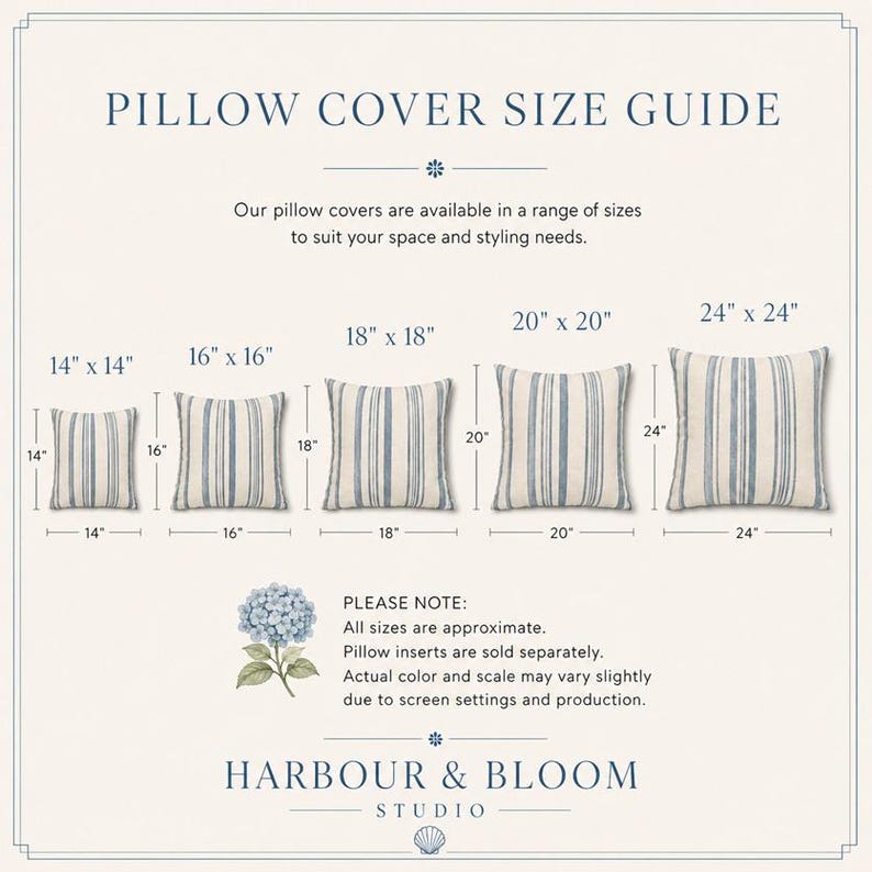 May include: A pillow cover size guide chart featuring five square pillows with blue and white vertical stripes. Sizes listed in inches are 14x14, 16x16, 18x18, 20x20, and 24x24. The text includes PILLOW COVER SIZE GUIDE and HARBOUR & BLOOM STUDIO.